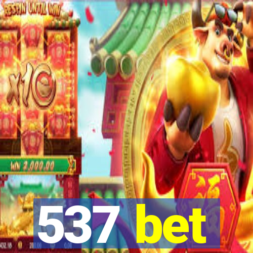 537 bet